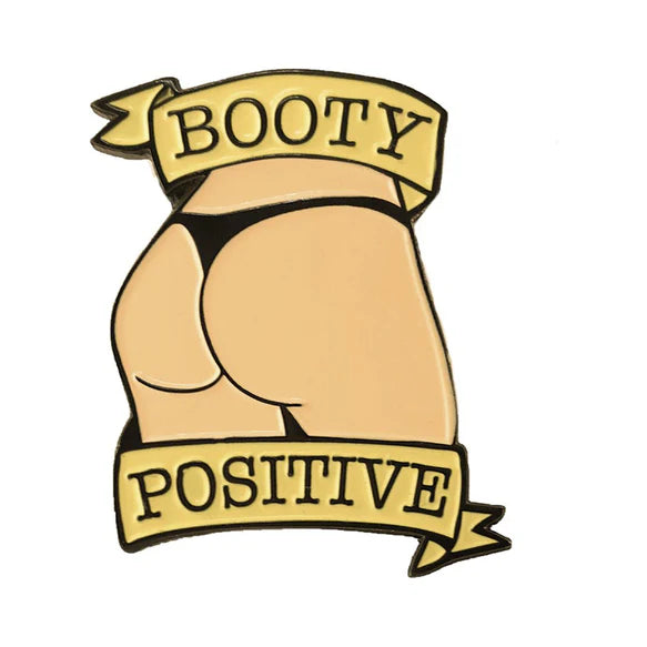 Booty Positive Pin